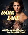 Dark Lake (Mike Angel Mystery #2)