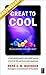 Great to cool: braincandies...