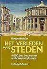 Het verleden van steden: 4000 jaar bouwen en verbouwen in Europa