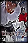 Blind Pass by Stephani Hecht Blind Pass by Stephani Hecht