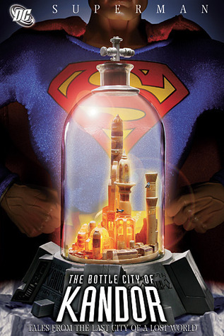 Superman: Bottle City of Kandor (Paperback)