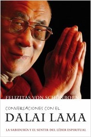 Conversaciones con el Dalai Lama: La sabiduría y el sentir del líder espiritual