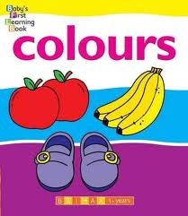 Colours (Baby's First Learning Book)