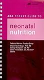 ADA Pocket Guide to Neonatal Nutrition
