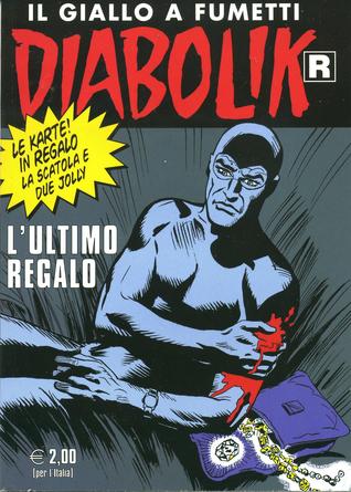 Diabolik R n. 564: L'ultimo regalo (Mass Market Paperback)