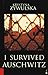 I Survived Auschwitz by Krystyna Zywulska