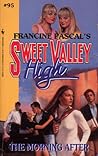 The Morning After (Sweet Valley High, #95) The Morning After (Sweet Valley High, #95)
