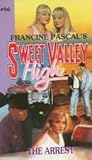The Arrest (Sweet Valley High, #96)