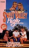 Operation Love Match (Sweet Valley High, #103)