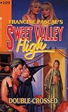 Double-Crossed (Sweet Valley High, #109) Double-Crossed (Sweet Valley High, #109)