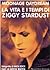 Moonage daydream. La vita e i tempi di Ziggy Stardust by David Bowie