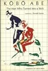 The Man Who Turned into a Stick: Three Related Plays