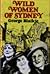 Wild Women of Sydney by George Blaikie Wild Women of Sydney by George Blaikie