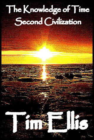 The Knowledge of Time: Second Civilisation