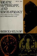 Death, Afterlife, and Eschatology: A Thematic Source Book of the History of Religions (Paperback)
