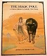 The Magic Pole : A Chinese Folktale