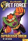 The Outrageous Origin (Garfield's Pet Force, #1)