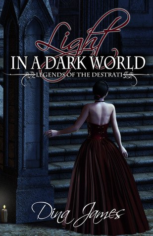 Light in a Dark World: Legends of the Destrati (Paperback)