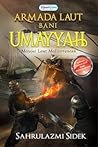 Armada Laut Bani Umayyah by Sahrulazmi Sidek