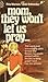 Mom, They Won't Let Us Pray by Rita Warren