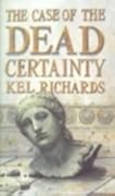 The Case of the Dead Certainty