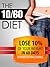 The 10/60 Diet: How to lose...