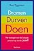 Dromen Durven Doen by Ben Tiggelaar