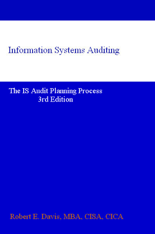 Information Systems Auditing: The IS Audit Planning Process
