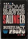 Buszujący w zbożu by J.D. Salinger