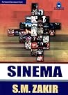 Sinema - Kumpulan Esei Ulasan Filem by S.M. Zakir