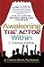 Awakening the Actor Within