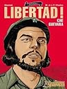 ¡Libertad! Che Guevara by Maryse Charles