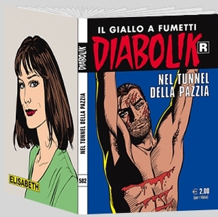 Diabolik R n. 582: Nel tunnel della pazzia (Mass Market Paperback)