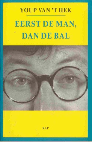 Eerst de man, dan de bal (Paperback)