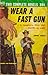 Wear a Fast Gun / The Frien...