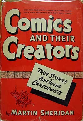 Comics and Their Creators: Life Stories of American Cartoonists (Hardcover)