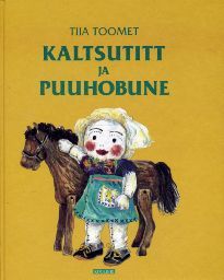 Kaltsutitt ja puuhobune (Hardcover)