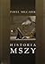 Historia Mszy. Przewodnik po dziejach liturgii rzymskiej