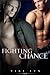 Fighting Chance (Chances, #2)
