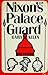 Nixon's Palace Guard