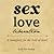 Sex, Love, Liberation