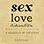Sex, Love, Liberation