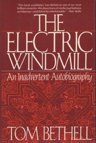 The Electric Windmill: An Inadvertent Autobiography