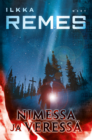 Nimessä ja veressä (Antti Korpi, #3)