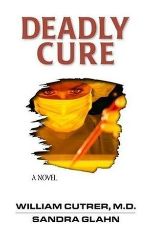 Deadly Cure (Bioethics #2)