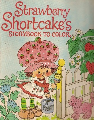 The Strawberry Shortcake Storybook to Color