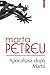 Apocalipsa după Marta by Marta Petreu