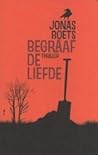 Begraaf de liefde Begraaf de liefde