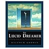The Lucid Dreamer...