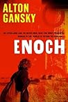 Enoch: He Lived Long Ago. He Never Died. Now the Most Powerful Woman in the World is Trying to Own Him.